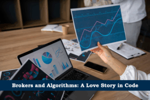 Brokers and Algorithms