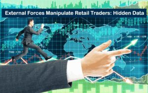 external forces manipulate retail traders