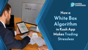 How a White Box Algorithm in Kosh App Makes Trading Stressless