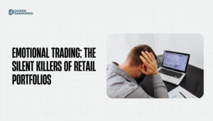 Emotional Trading: The Silent Killer of Retail Portfolios