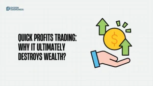 Quick Profits Trading: Why It Ultimately Destroys Wealth